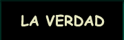 la verdad